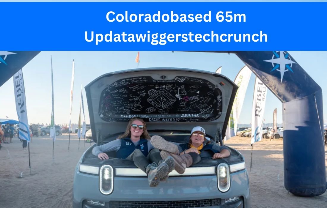 Coloradobased 65m Updatawiggerstechcrunch