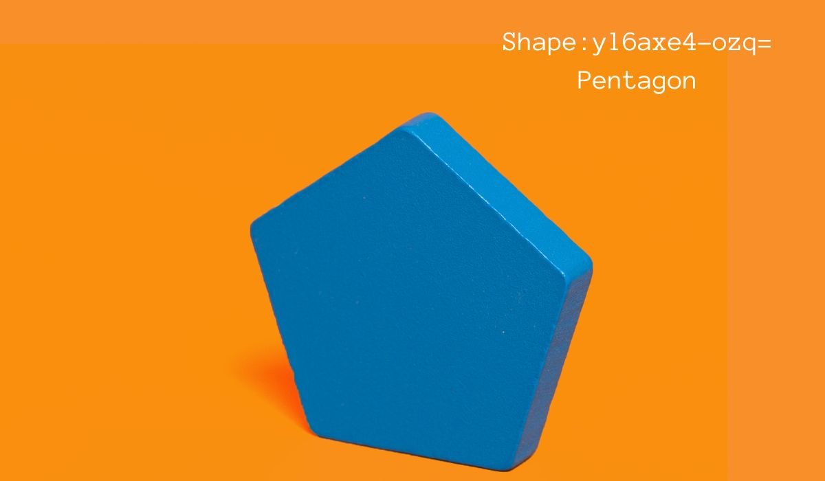 Shape:yl6axe4-ozq= Pentagon: Exploring the Pentagon Shape