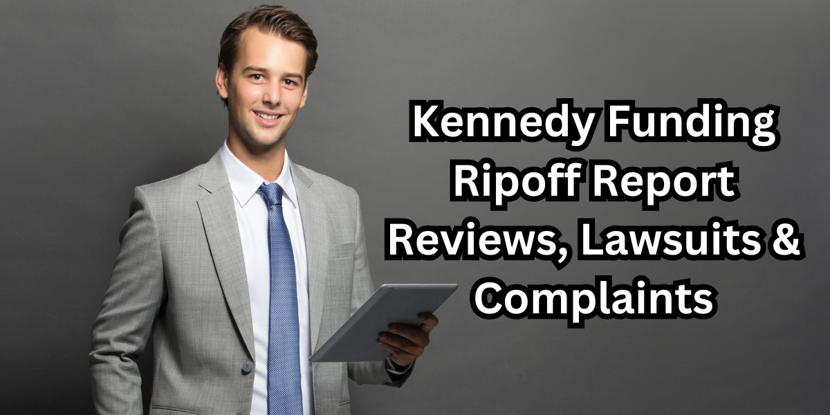 Kennedy Funding Ripoff Report